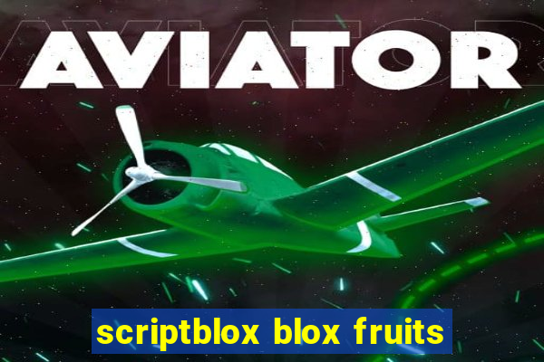 scriptblox blox fruits